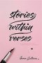 Stories Within Verses: A Collection of Poems & Spoken Words in Four Volumes