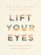 Lift Your Eyes