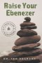Raise Your Ebenezer: A Field Guide to Suffering