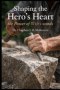 Shaping the Hero's Heart: The Power of a Wife's Words