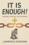 It Is Enough!: Finding Purpose in Suffering
