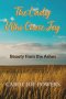 The Lady Who Chose Joy: Beauty from the Ashes