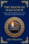 The Death of Ivan Ilyich: A Profound Meditation on Life, Mortality, and Meaning