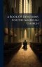 A Book Of Devotions For The American Church