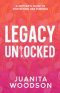 Legacy Unlocked: A Mother's Guide to Protecting Her Purpose: A Mother's Guide To Protecting Her Purpose