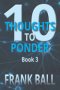 10 Thoughts to Ponder Book 3