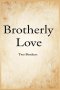 Brotherly Love: Two Brothers