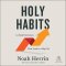 Holy Habits
