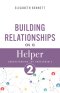 Building Relationships as a Helper