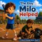 The Day Milo Helped: A Story About Compassion