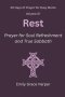 30 Days of Prayer for Busy Moms, Volume 07: Rest: Prayer for Soul Refreshment and True Sabbath