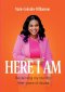 Here I Am:Reclaiming My Identity After Years of Abuse