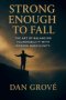 Strong Enough to Fall - The Art of Balancing Vulnerability with Modern Masculinity