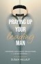 Praying Up Your Leading Man