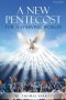 A New Pentecost for a Starving World! Final Edition