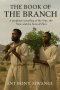 THE BOOK OF THE BRANCH: A prophetic unveiling of the Vine and the Sons of Zion