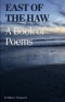 East Of The Haw: A Book Of Poems