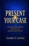 PRESENT YOUR CASE : Understanding Biblical Principles of Prayer and Petition