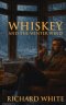 Whiskey and the Winter Wind