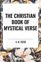 The Christian Book of Mystical Verse