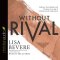 *Without Rival