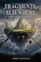 Fragments of Else Where: Book 1: Grief, Loss & Healing