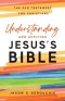 Understanding and Applying Jesus's Bible: The Old Testament for Christians