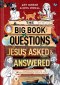 The Big Book of Questions Jesus Asked & Answered