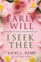 Early Will I Seek Thee: Seasons of Divine Transformation