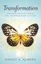 Transformation: How Shifting What's Inside Will Transform What's Outside