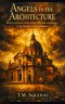 Angels in the Architecture: Four Centuries of Devotion, Disaster, and Glory at the Madonna della Ghiara