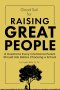 Good Soil for Raising Great People:  8 Questions Every Intentional Parent Should Ask Before Choosing a School