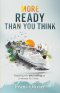 More Ready Than You Think