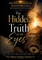 THE HIDDEN TRUTH IN OUR EYES
