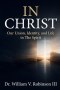 IN CHRIST: Our Union, Identity, and Life in The Spirit