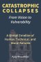 Catastrophic Collapses: From Vision to Vulnerability