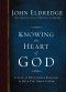 Knowing the Heart of God