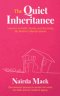 The Quiet Inheritance: Lessons on Faith, Family, and Surviving My Mother's Mental Illness