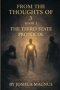From The Thoughts Of 3: Book 3 - The Third State Protocol