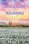 Grace Came in the Mourning: A Widow's Awakening