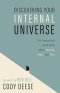 Discovering Your Internal Universe