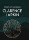 Complete Works of Clarence Larkin: Dispensational Truth, Daniel, Revelation and others (Grapevine Press)