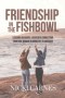 Friendship in the Fishbowl: Lessons On Gospel-Centered Connection From One Woman In Ministry To Another