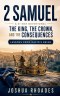 2 Samuel: A 31-Day Devotional - The King, the Crown, and the Consequences: Lessons From David's Reign