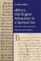 Ælfric`s Old English Admonition to a Spiritual Son  – ["Admonitio ad filium spiritualem"]