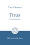 Titus: The Good Life