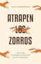 Atrapen Los Zorros