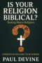 Is Your Religion Biblical?: Testing Man's Religion