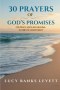 30 Prayers of God's Promises for Peace, Hope, and Healing: In Times of Uncertainty