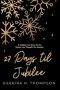 27 Days Til Jubilee: A Holiday Love Story for the Season You Thought You Missed...